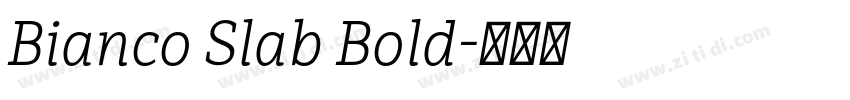 Bianco Slab Bold字体转换
